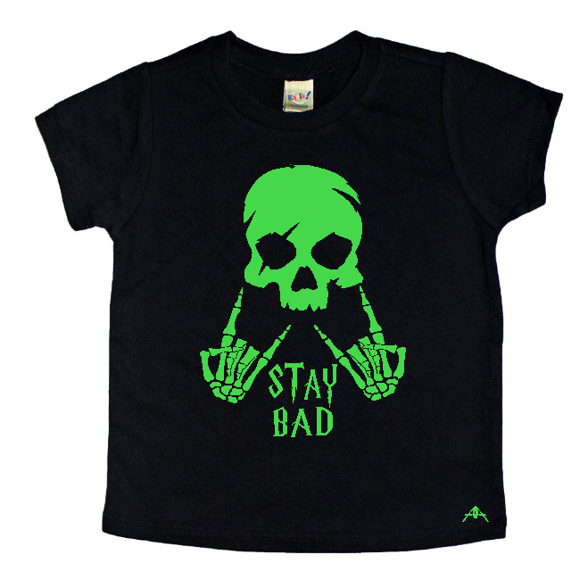 STAY BAD