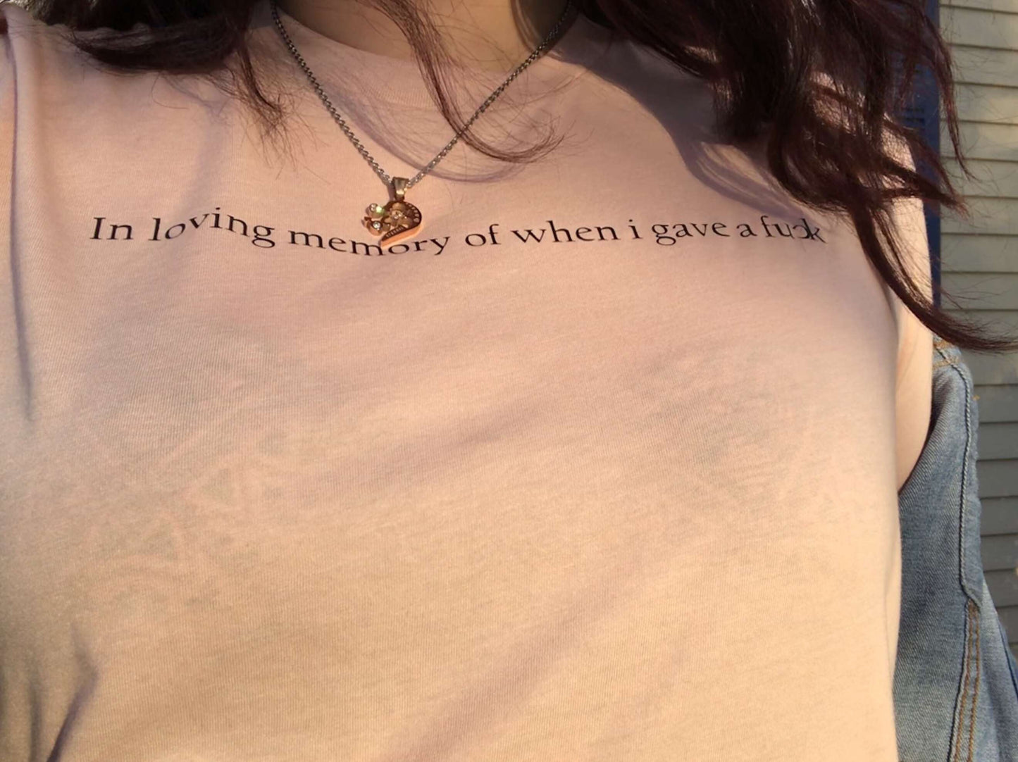 In loving memory of when i gave a fuck