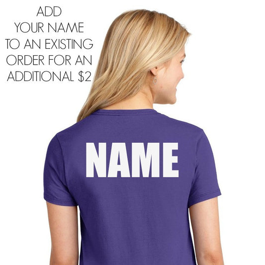 ADD NAME TO BACK OF TEES