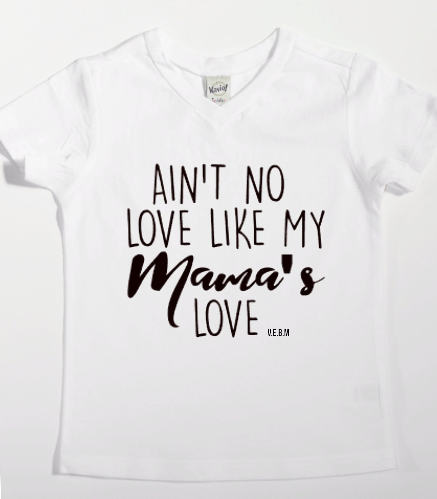 Ain't no love like my Momma's love black tee