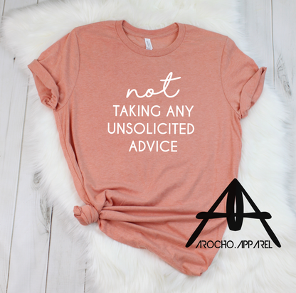 Not, taking any unsolicited advice (adult)